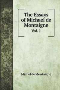 The Essays of Michael de Montaigne