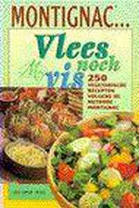 VLEES NOCH VIS - MONTIGNAC VEGETARISCH