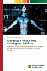 A Educacao Fisica e suas abordagens cientificas