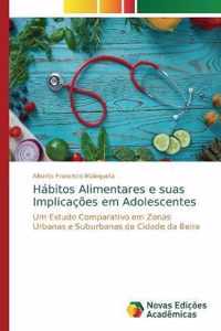 Habitos Alimentares e suas Implicacoes em Adolescentes