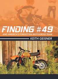 Finding #49 and America&apos;s Forgotten Motocross Team