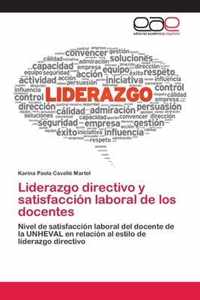 Liderazgo directivo y satisfaccion laboral de los docentes