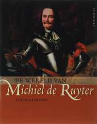 De wereld van Michiel de Ruyter
