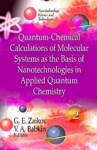 Quantum-Chemical Calculations of Molecular System as the Basis of Nanotechnologies in Applied Quantum Chemistry