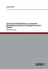 Examining Contributions to a Corporate Microblog as a Basis for an Employee Incentive System