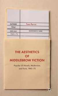 The Aesthetics of Middlebrow Fiction