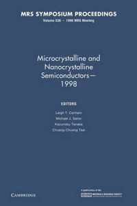 Microcrystalline and Nanocrystalline Semiconductors 1998