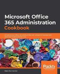 Microsoft  Office 365 Administration Cookbook