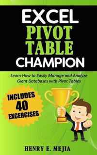 Excel Pivot Table Champion