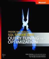 Inside Microsoft SQL Server 2005 - Query Tuning and Optimization