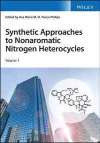 Synthetic Approaches to Nonaromatic Nitrogen Heterocycles, 2 Volume Set