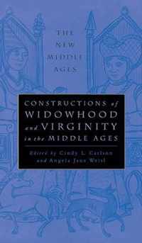 Constructions of Widowhood and Virginity in the Middle Ages