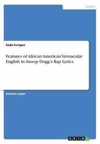 Features of African American Vernacular English in Snoop Dogg's Rap Lyrics