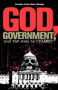 God, Government, and the Road to Tyranny