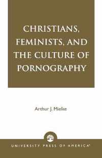 Christians, Feminists, and The Culture of Pornography