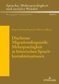 Diachrone Migrationslinguistik: Mehrsprachigkeit in historischen Sprachkontaktsituationen