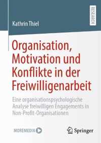 Organisation, Motivation Und Konflikte in Der Freiwilligenarbeit