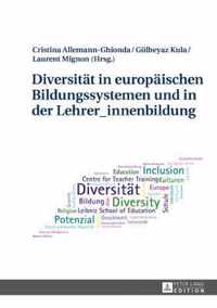 Diversität in europäischen Bildungssystemen und in der Lehrer_innenbildung