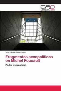 Fragmentos sexopoliticos en Michel Foucault