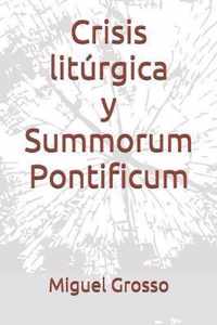 Crisis liturgica y Summorum Pontificum