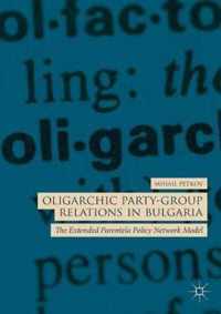 Oligarchic Party Group Relations in Bulgaria