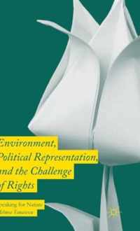 Environment Political Representation and the Challenge of Rights