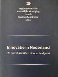 Innovatie in Nederland. De markt draalt en de overheid faalt
