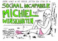 Sociaal Incapabele Michiel. Wenskaarten