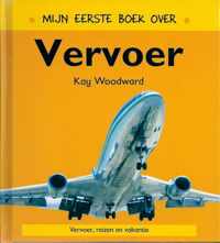 Mijn eerste boek over...  -   Mijn eerste boek over vervoer