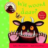 Mijn eerste Gruffalo  -   Wie woont daar?