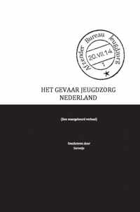 Het gevaar jeugdzorg Nederland - Servetje - Paperback (9789461938183)