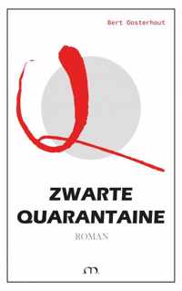 Zwarte Quarantaine - Bert Oosterhout - Paperback (9789464186222)