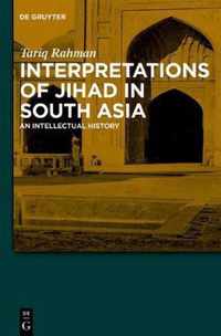 Interpretations of Jihad in South Asia