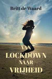 Van lockdown naar vrijheid