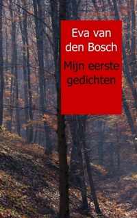 Mijn eerste gedichten - Eva van den Bosch - Paperback (9789461933270)