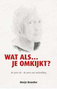 Wat alsje omkijkt?