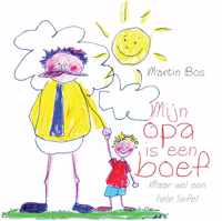 Mijn opa is een boef, maar wel een hele liefe!