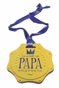 Een medaille voor papa, omdat jij de beste bent