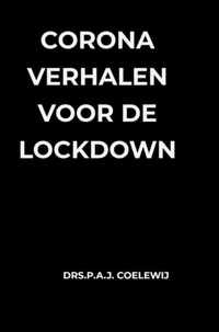 Corona Verhalen voor de lockdown - Drs.P.A.J. Coelewij - Paperback (9789464357271)