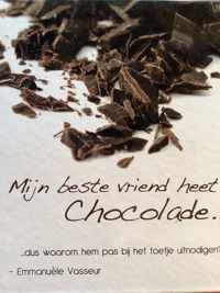 Mijn beste vriend heet Chocolade...