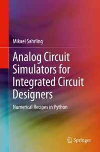 Analog Circuit Simulators for Integrated Circuit Designers