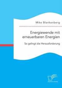 Energiewende mit erneuerbaren Energien