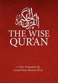 The Wise Qur'an: These Are the Verses of the Wise Book