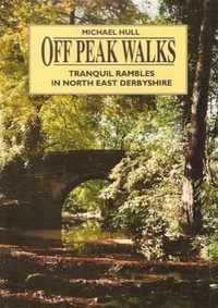 Off Peak Walks - Tranquil Rambles in North East Derbyshire