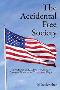 The Accidental Free Society