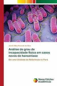 Analise do grau de incapacidade fisica em casos novos de hanseniase