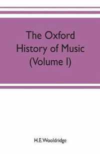 The Oxford history of music (Volume I) The Polyphonic Period Part I Method of Musical Art, 330-1330