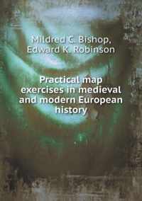 Practical map exercises in medieval and modern European history