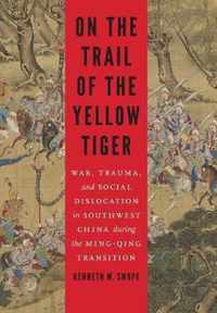 On the Trail of the Yellow Tiger