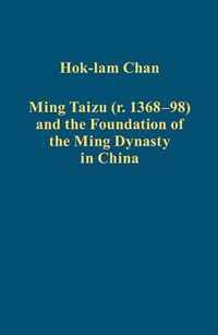 Ming Taizu (r. 1368-98) and the Foundation of the Ming Dynasty in China